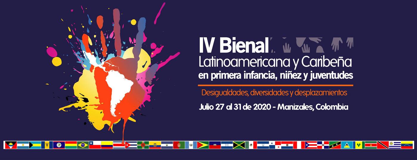 IV Bienal Latinoamericana y Caribeña en "Primera Infancia, Niñez y Juventud" - Manizales, Colombia (27 al 31/07/2020)